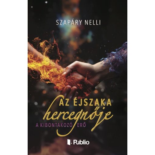 Az éjszaka hercegnője - A kibontakozó erő