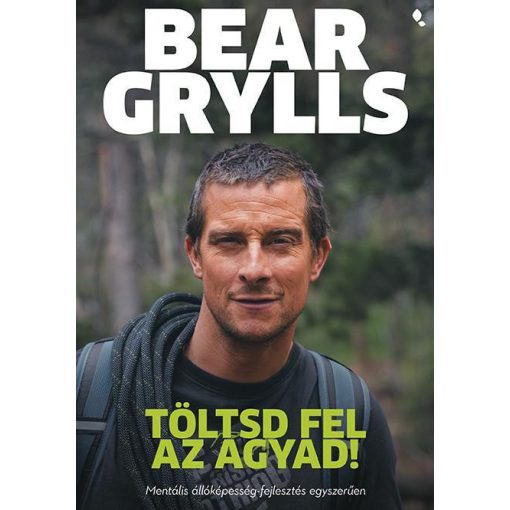 Töltsd fel az agyad! - Mentális állóképesség-fejlesztés egyszerűen