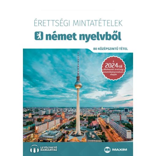Érettségi mintatételek német nyelvből (80 középszintű tétel) - online hanganyaggal - 2024-től érvényes