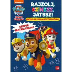   Mancs Őrjárat - Rajzolj, színezz, játssz! - Matricás foglalkoztatókönyv Szuper matricákkal!