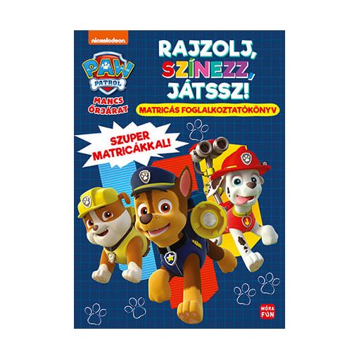 Mancs Őrjárat - Rajzolj, színezz, játssz! - Matricás foglalkoztatókönyv Szuper matricákkal!