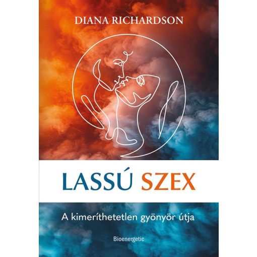 Lassú szex - A kimeríthetetlen gyönyör útja