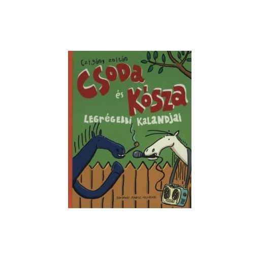 Csoda és Kósza legrégebbi kalandjai