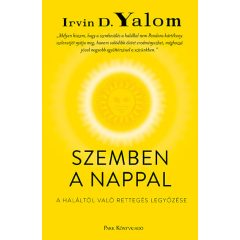 Szemben a nappal - A haláltól való rettegés legyőzése
