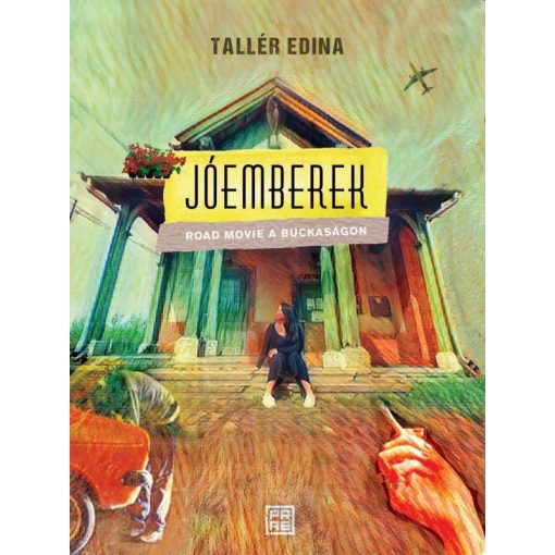 Jóemberek - Road movie a Buckaságon
