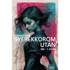 Gyerekkorom után - Ida - 1. kötet