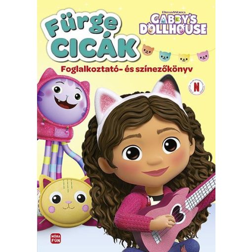 Fürge cicák - Gabi babaháza - Foglalkoztató- és színezőkönyv