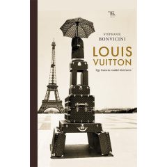 Louis Vuitton - Egy francia család története
