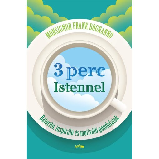 3 perc Istennel - Bátorító, inspiráló és motiváló gondolatok