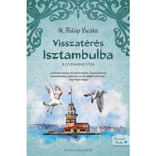 Visszatérés Isztambulba - A gyémánt útja