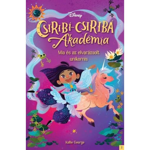 Disney - Csiribí-Csiribá Akadémia 2. - Mia és az elvarázsolt unikornis