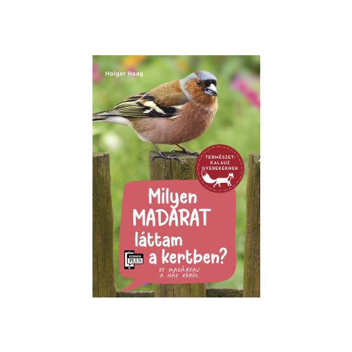 Milyen madarat láttam a kertben? - 85 madárfaj a ház körül