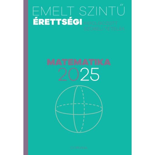 Emelt szintű érettségi - matematika 2025 - Kidolgozott szóbeli tételek