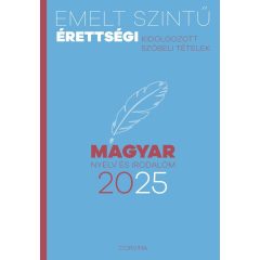   Emelt szintű érettségi - magyar nyelv és irodalom 2025 - Kidolgozott szóbeli tételek