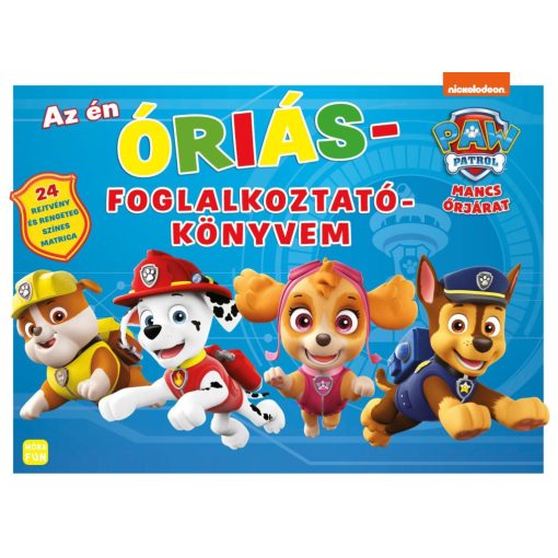 Mancs Őrjárat - Az én óriás foglalkoztatókönyvem - 24 rejtvény és rengeteg színes matrica