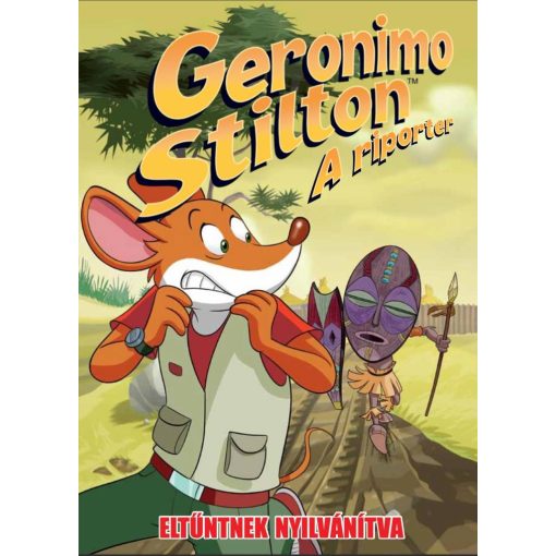 Geronimo Stilton, a riporter 13. - Eltűntnek nyilvánítva