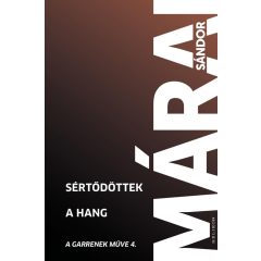 Sértődöttek. A hang - A Garrenek műve 4.