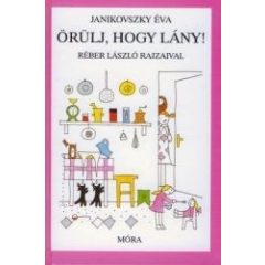 Örülj, hogy lány!
