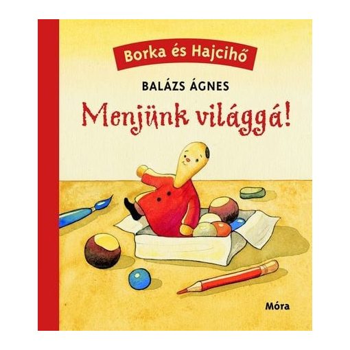 Menjünk világgá! - Borka és Hajcihő