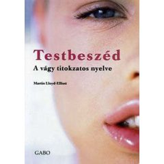   Testbeszéd - A vágy titokzatos nyelve - A vágy titokzatos nyelve