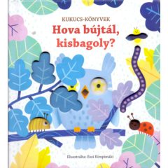 Hova bújtál, kisbagoly?