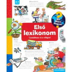 Első lexikonom - Mit? Miért? HOgyan?