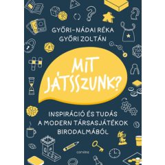   Mit játsszunk? - Inspiráció és tudás a modern társasjátékok birodalmából