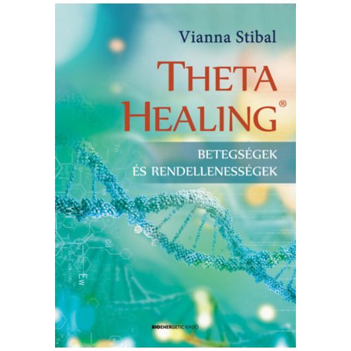 Theta Healing - Betegségek és rendellenességek b2010