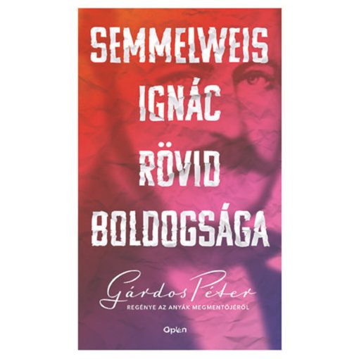 Semmelweis Ignác rövid boldogsága 9418