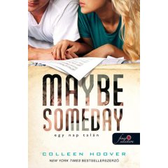 Maybe Someday - Egy nap talán - puha kötés