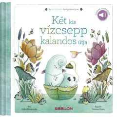   Két kis vízcsepp kalandos útja - Letölthető hangfelvétellel!