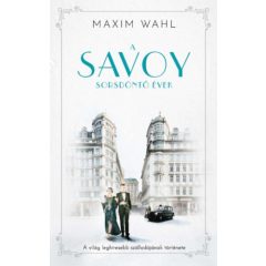 A Savoy 2. - Sorsdöntő évek