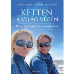   Ketten a világ végén. - Páros transzgrönlandi expedíció