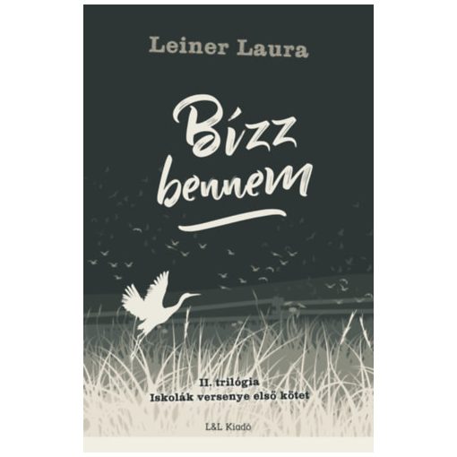 Bízz bennem - II. trilógia - Iskolák versenye első kötet