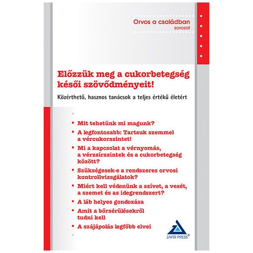 Előzzük meg a cukorbetegség késői szövődményeit! - Közérthető, hasznos tanácsok a teljes értékű életért