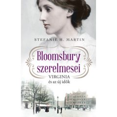 Bloomsbury szerelmesei - Virginia és az új idők b2517
