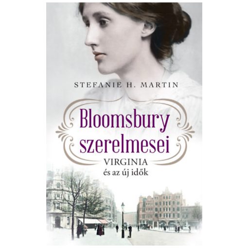 Bloomsbury szerelmesei - Virginia és az új idők b2517