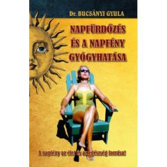   A napfürdőzés és a napfény gyógyhatása - A napfény az élet és az egészség forrása!