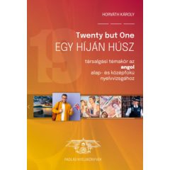   Twenty but One - Egy híján húsz - Társalgási témakör az angol alap- és középfokú nyelvvizsgához