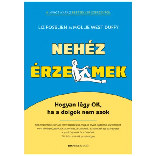 Nehéz érzelmek - Hogyan légy OK, ha a dolgok nem azok