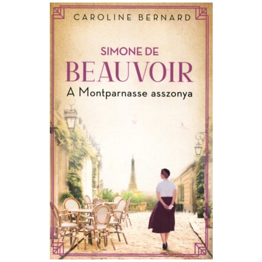 Simone de Beauvoir - A Montparnasse asszonya