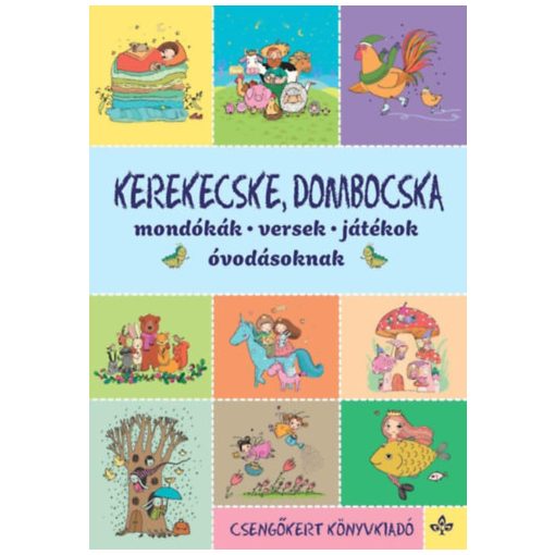 Kerekecske, dombocska - Mondókák, versek, játékok óvodásoknak