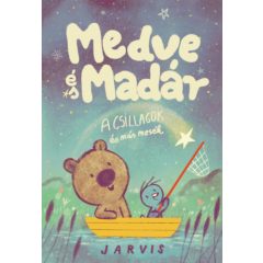 Medve és Madár - A csillagok és más mesék