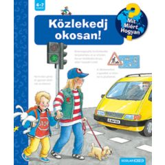 Közlekedj okosan! - Mit? Miért? Hogyan?