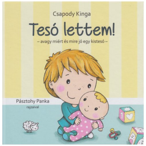 Tesó lettem! - avagy miért és mire jó egy kistesó