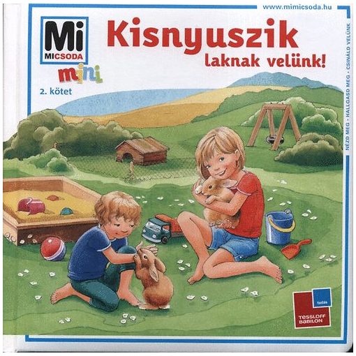 Kisnyuszik laknak velünk!