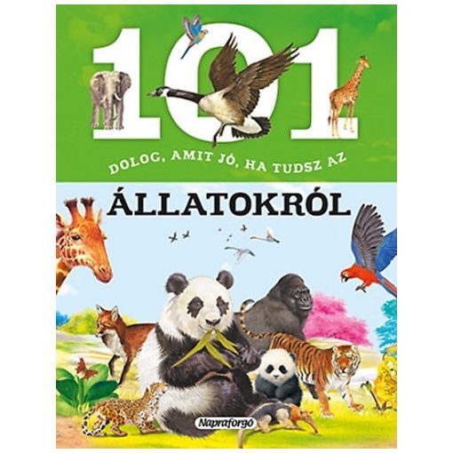 101 dolog, amit jó, ha tudsz az állatokról