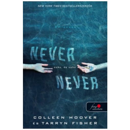 Never never - Soha, de soha (Never never 1.)  b1987