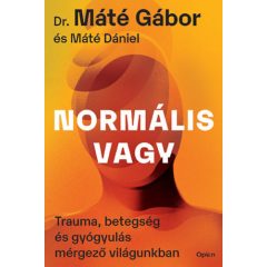   Normális vagy - Trauma, betegség és gyógyulás mérgező világunkban D160