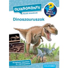 Dinoszauruszok - Olvasókönyv - Mit? Miért? Hogyan? B1986